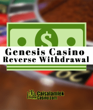 Genesis Casino Reverse Withdrawal caisalamlekcasino.com