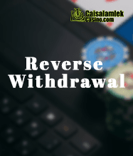 caisalamlekcasino.com reverse withdrawal